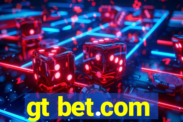 gt bet.com